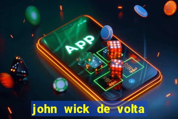 john wick de volta ao jogo dublado